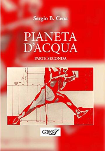 PIANETA D'ACQUA: Parte Seconda