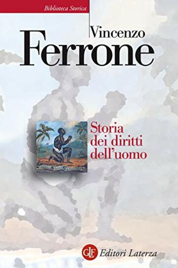 Storia dei diritti dell'uomo: L'Illuminismo e la costruzione del linguaggio politico dei moderni