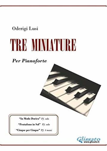 Tre Miniature: per pianoforte