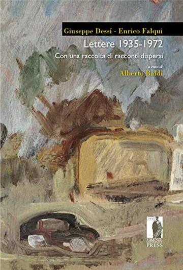 Lettere 1935-1972: Con una raccolta di racconti dispersi