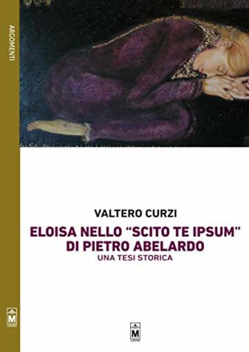 La figura di Eloisa nello “Scito te ipsum” di Pietro Abelardo – Una tesi storica