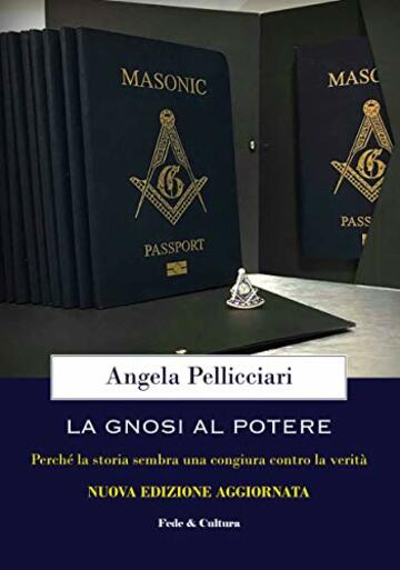 La gnosi al potere: Perché la storia sembra una congiura contro la verità