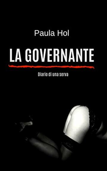 LA GOVERNANTE: Diario di una serva