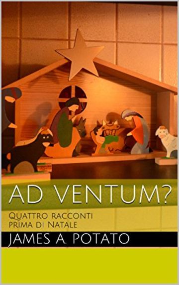 Ad ventum?: Quattro racconti prima di Natale