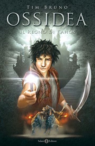 Il regno di Kahòs: Ossidea vol.3