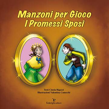 Manzoni per Gioco - I Promessi Sposi (Le Novelle della Cipolla)