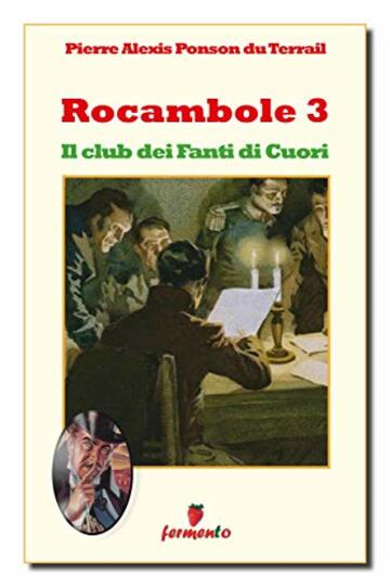 Rocambole 3. Il club dei Fanti di Cuori (Classici della letteratura e narrativa senza tempo)