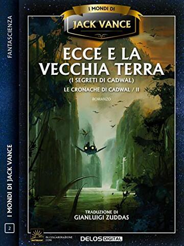 Ecce e la Vecchia Terra: Le cronache di Cadwal 2