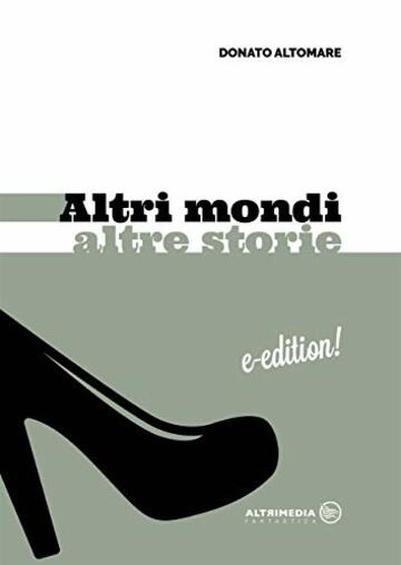 Altri Mondi Altre Storie