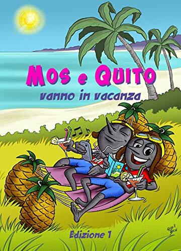 Mos e Quito: vanno in vacanza