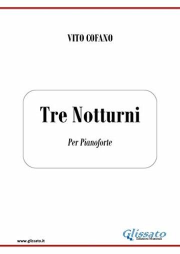 Tre Notturni: per pianoforte