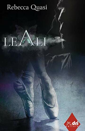 LE ALI (DriEditore Contemporary Romance Vol. 1)