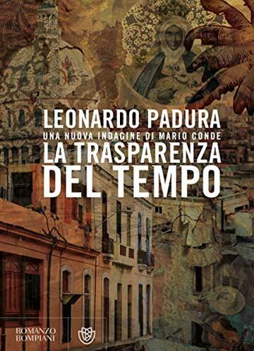 La trasparenza del tempo: una nuova indagine di Mario Conde