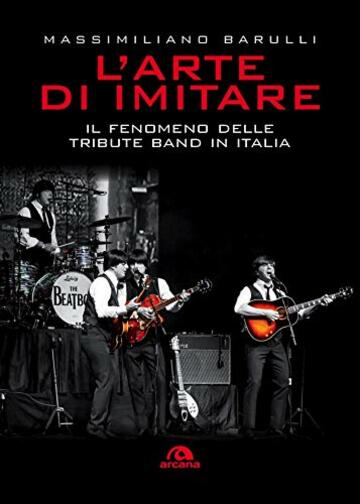 L'arte di imitare: Il fenomeno delle Tribute band in Italia