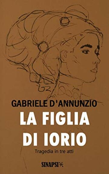 La figlia di Iorio: Tragedia in tre atti