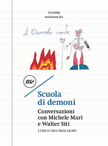 Scuola di demoni: Conversazioni con Michele Mari e Walter Siti (Filigrana)