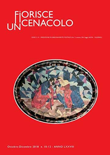 Fiorisce un Cenacolo : Rivista trimestrale di Lettere e Arti - Organo ufficiale dell'Accademia di Paestum (n. 10 -12 - Anno LXXVIII)