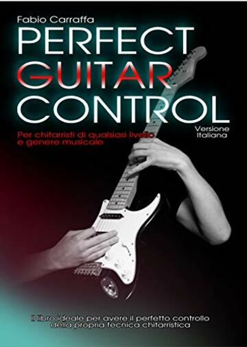 PERFECT GUITAR CONTROL: Versione Italiana