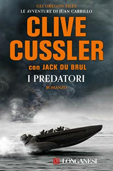 I predatori: Oregon Files - Le avventure del capitano Juan Cabrillo