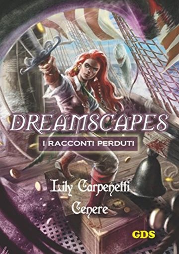 Cenere - Dreamscapes- I racconti perduti - volume 9