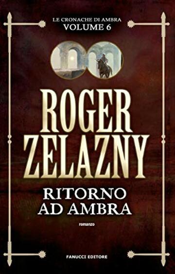 Ritorno ad Ambra (Cronache di Ambra #6) (Fanucci Editore)