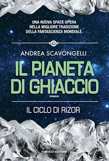 Il pianeta di ghiaccio (Rizor 4 #1) (Fanucci Editore)