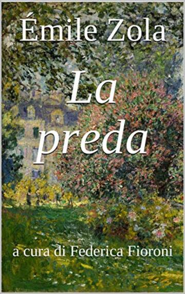 La preda: a cura di Federica Fioroni