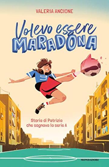 Volevo essere Maradona