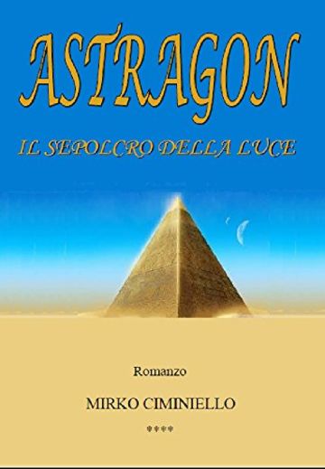 Astragon - Il sepolcro della luce