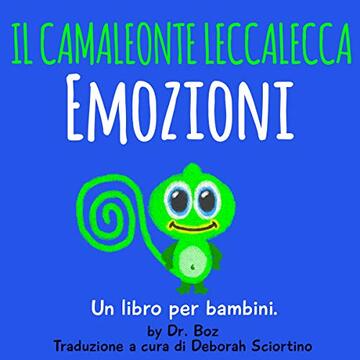 Il Camaleonte Leccalecca: Emozioni