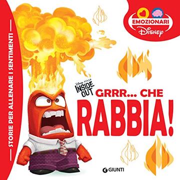 Inside out. Grrr... Che rabbia! (Gli Emozionari Vol. 1)