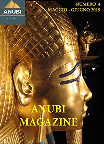 Anubi Magazine N° 4: Maggio - Giugno 2019