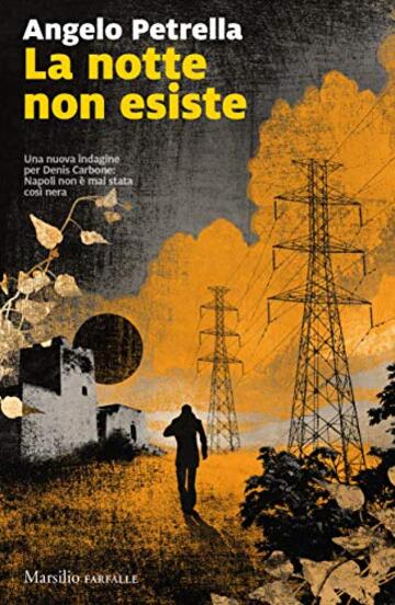 La notte non esiste (Le indagini di Denis Carbone Vol. 2)