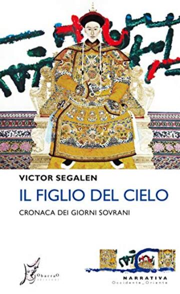 Il Figlio del Cielo: Cronaca dei giorni sovrani (Occidente-Oriente)