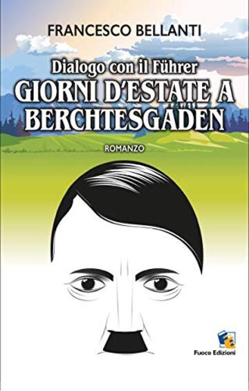 Dialogo con il Führer: Giorni d'estate a Berchtesgaden