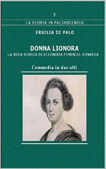 DONNA LIONORA: LA VERA STORIA DI ELEONORA PIMENTEL FONSECA