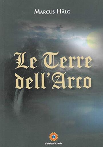 Le Terre dell'Arco (Edizioni Eracle)