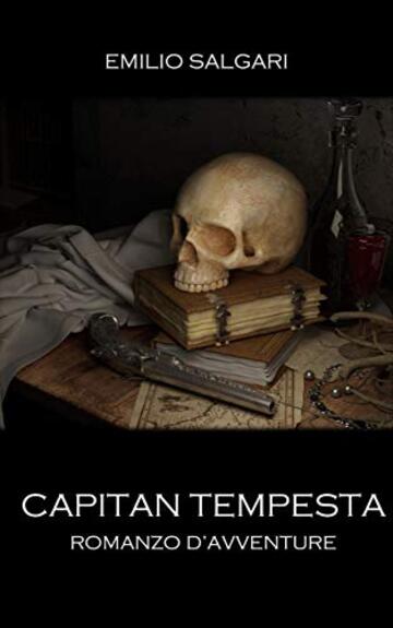 Capitan Tempesta. Romanzo d'avventure