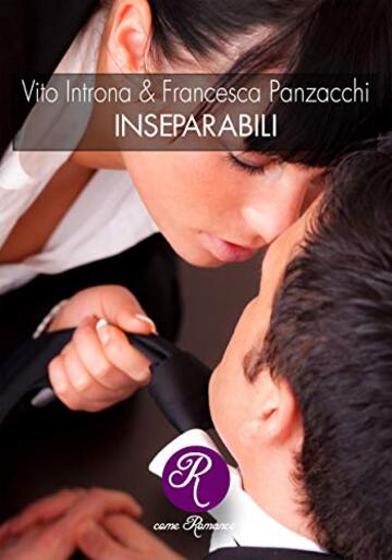 Inseparabili (R come Romance)