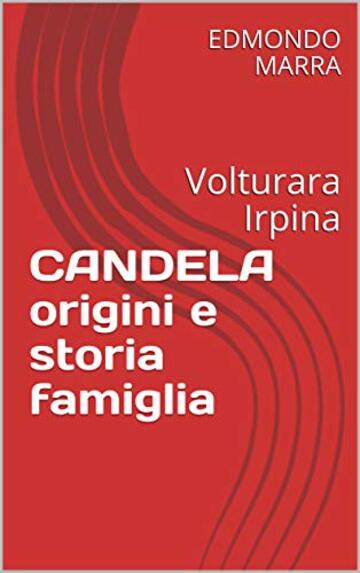 CANDELA origini e storia famiglia : Volturara Irpina