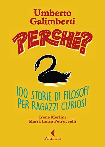 Perché?: Cento storie di filosofi per ragazzi curiosi