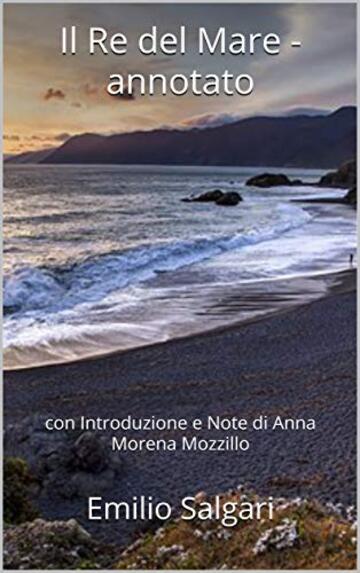 Il Re del Mare - annotato: con Introduzione e Note di Anna Morena Mozzillo