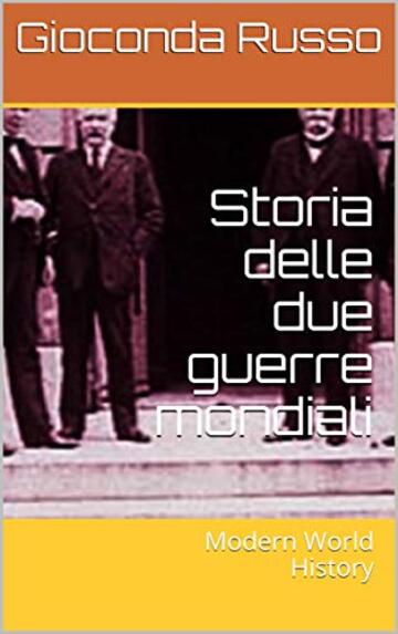 Storia delle due guerre mondiali: Modern World History