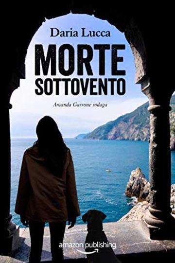 Morte sottovento (Amanda Garrone indaga Vol. 2)