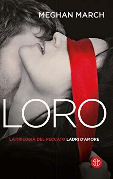 LORO: Ladri d'amore (Trilogia del peccato Vol. 3)