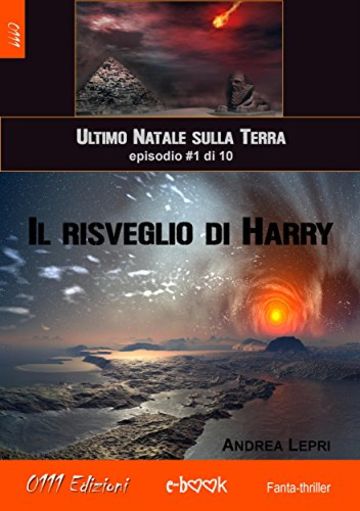 Il risveglio di Harry - L'ultimo Natale sulla Terra ep. #1 di 10