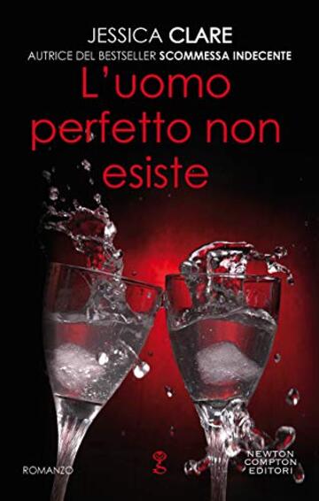 L'uomo perfetto non esiste (Roughneck Billionaires Series Vol. 2)