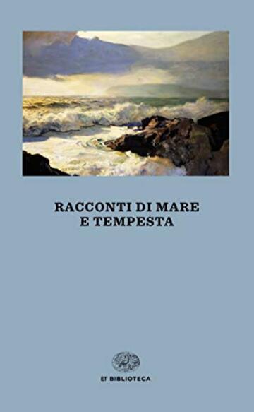 Racconti di mare e tempesta (Einaudi tascabili. Biblioteca)