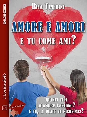 Amore e amori - E tu come ami?