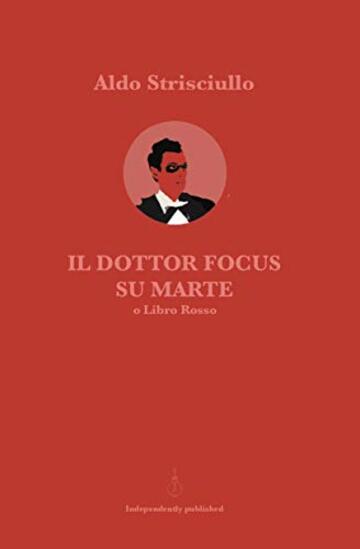 Dottor Focus su Marte: Libro Rosso